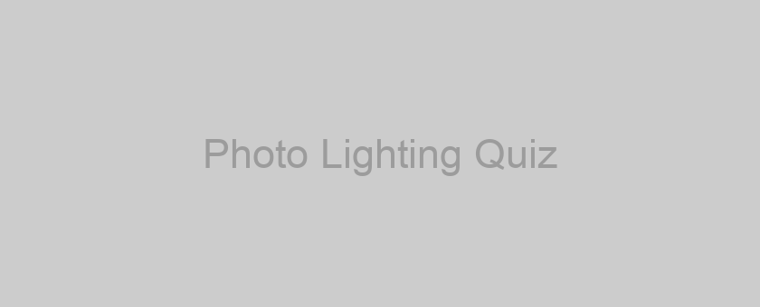 Photo Lighting Quiz